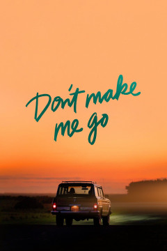 Don't Make Me Go poster - indiq.net