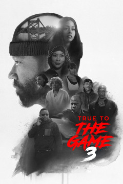 True to the Game 3 [xfgiven_clear_yearyear]() [/xfgiven_clear_year]poster - indiq.net