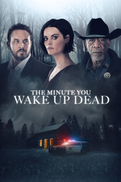 The Minute You Wake Up Dead poster - indiq.net