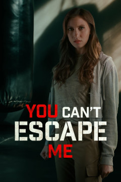 You Can't Escape Me poster - indiq.net