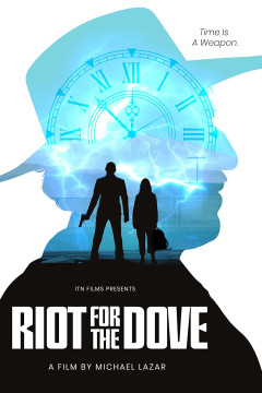 Riot for the dove [xfgiven_clear_yearyear]() [/xfgiven_clear_year]poster - indiq.net