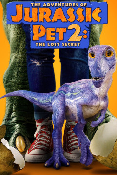 The Adventures of Jurassic Pet 2: The Lost Secret poster - indiq.net