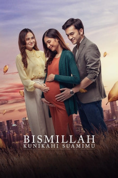 Bismillah Kunikahi Suamimu poster - indiq.net