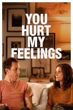 You Hurt My Feelings poster - indiq.net