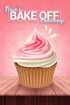 Brie's Bake Off Challenge poster - indiq.net