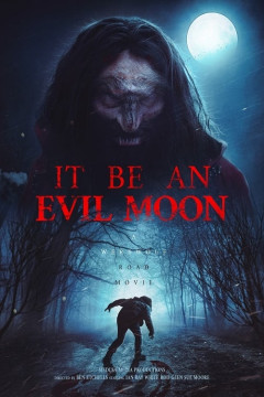 It Be an Evil Moon poster - indiq.net