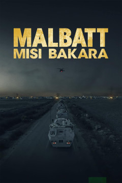 Malbatt: Misi Bakara poster - indiq.net