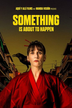 Something Is About to Happen poster - indiq.net