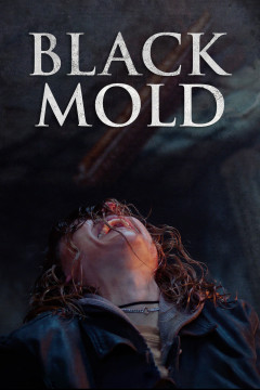 Black Mold [xfgiven_clear_yearyear]() [/xfgiven_clear_year]poster - indiq.net