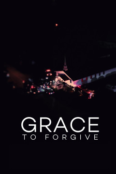 Grace to Forgive poster - indiq.net